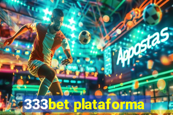 333bet plataforma